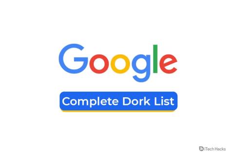 3300개 이상의 Google Dorks 2022 목록: 완전한 Dorks 시트