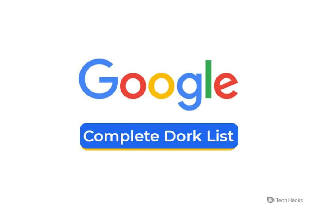 Liste von über 3300 Google Dorks 2022: Ein komplettes Blatt von Dorks