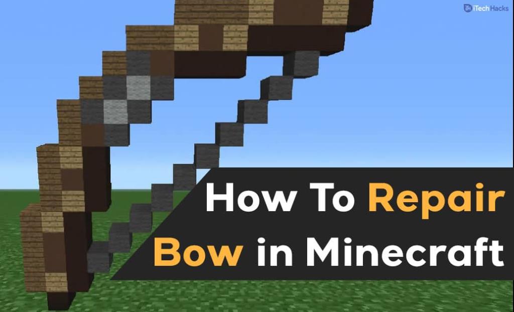 Cómo reparar un arco en Minecraft