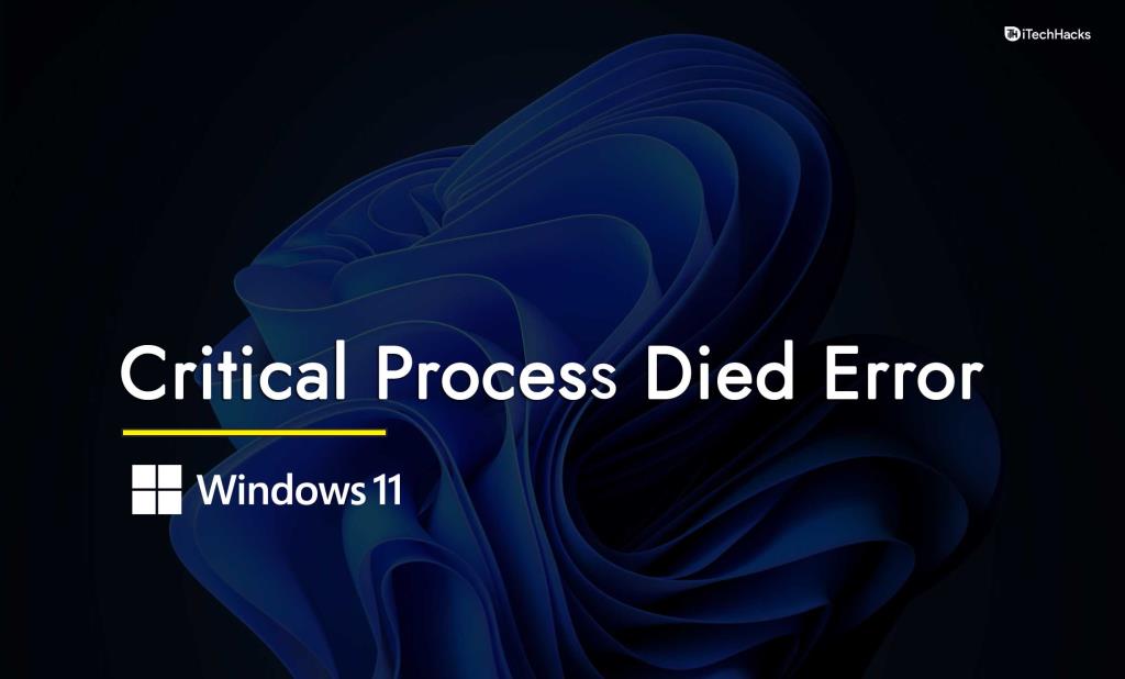 Windows 11에서 중요한 프로세스 사망 오류를 수정하는 방법