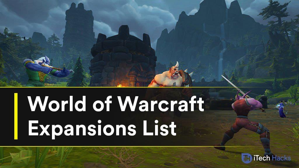 Liste aller World of Warcraft-Erweiterungen (WoW-Erweiterungsliste)